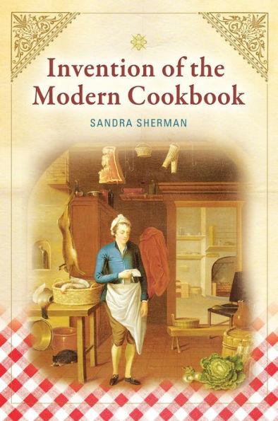 Invention of the Modern Cookbook