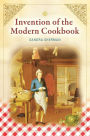 Invention of the Modern Cookbook