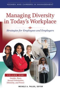 Title: Managing Diversity in Today's Workplace: Strategies for Employees and Employers [4 volumes], Author: Michele A. Paludi