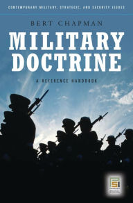 Title: Military Doctrine: A Reference Handbook, Author: Bert Chapman