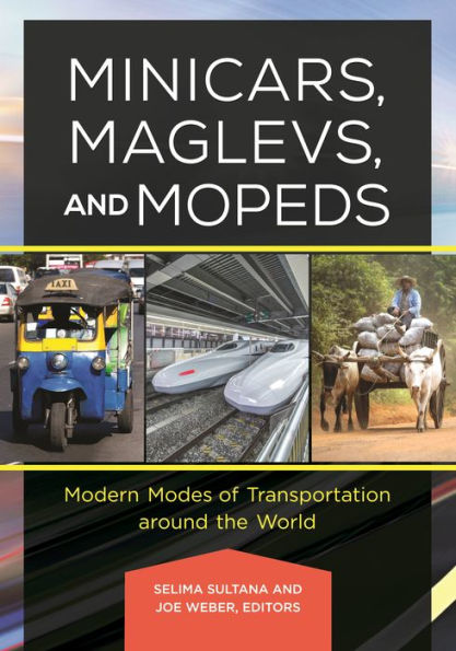 Minicars, Maglevs, and Mopeds: Modern Modes of Transportation around the World