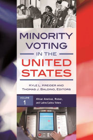 Title: Minority Voting in the United States: [2 volumes], Author: Kyle L. Kreider