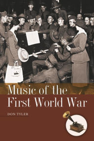 Title: Music of the First World War, Author: Don Tyler