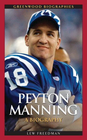 Peyton Manning: A Biography