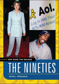 Title: Pop Goes the Decade: The Nineties, Author: Kevin L. Ferguson