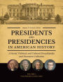 Presidents and Presidencies in American History: A Social, Political, and Cultural Encyclopedia and Document Collection [4 volumes]