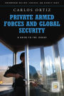 Private Armed Forces and Global Security: A Guide to the Issues