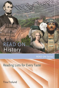 Title: Read On.History: Reading Lists for Every Taste, Author: Tina Frolund