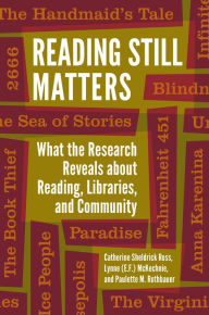 Title: Reading Still Matters: What the Research Reveals about Reading, Libraries, and Community, Author: Catherine Sheldrick Ross