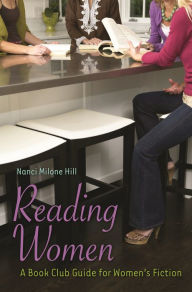 Title: Reading Women: A Book Club Guide for Women's Fiction, Author: Nanci Milone Hill