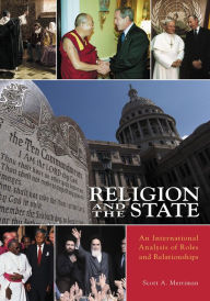 Title: Religion and the State: An International Analysis of Roles and Relationships, Author: Scott A. Merriman