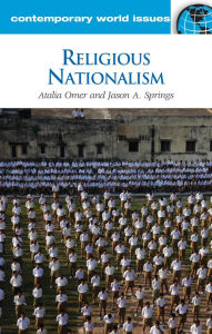 Title: Religious Nationalism: A Reference Handbook, Author: Atalia Omer