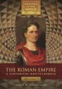 The Roman Empire: A Historical Encyclopedia [2 volumes]