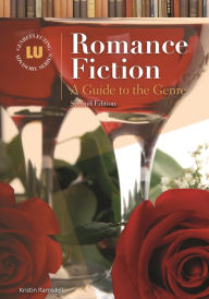 Title: Romance Fiction: A Guide to the Genre, Author: Kristin Ramsdell