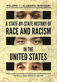 Title: A State-by-State History of Race and Racism in the United States: [2 volumes], Author: Patricia Reid-Merritt