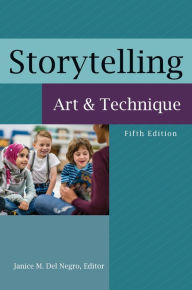 Title: Storytelling: Art and Technique, Author: Janice M. Del Negro