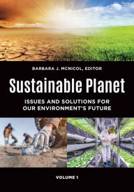 Title: Sustainable Planet: Issues and Solutions for Our Environment's Future [2 volumes], Author: Barbara J. McNicol