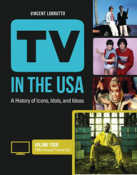 Title: TV in the USA: A History of Icons, Idols, and Ideas [3 volumes], Author: Vincent LoBrutto
