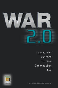 Title: War 2.0: Irregular Warfare in the Information Age, Author: Thomas Rid