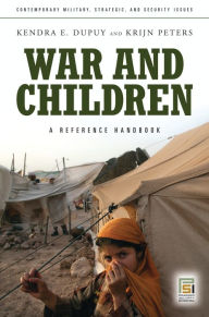 Title: War and Children: A Reference Handbook, Author: Kendra E. Dupuy