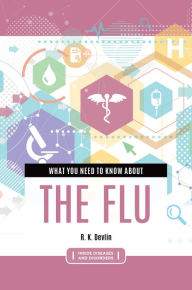 Title: What You Need to Know about the Flu, Author: R. K. Devlin