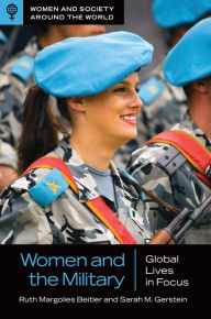 Title: Women and the Military: Global Lives in Focus, Author: Ruth Margolies Beitler