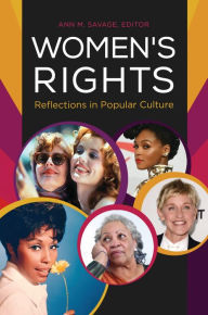 Title: Women's Rights: Reflections in Popular Culture, Author: Ann M. Savage