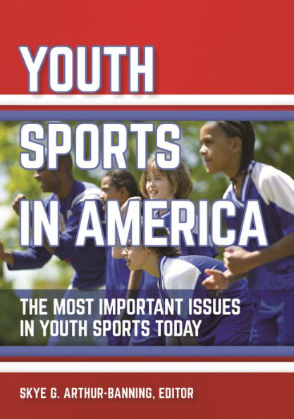 Youth Sports in America: The Most Important Issues in Youth Sports Today