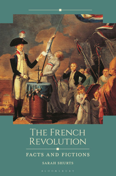 The French Revolution: Facts and Fictions
