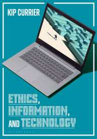 Title: Ethics, Information, and Technology, Author: Kip Currier