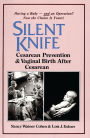 Silent Knife: Cesarean Prevention and Vaginal Birth after Cesarean (VBAC)