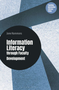 Title: Teaching Information Literacy through Faculty Development, Author: Jane Hammons