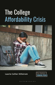 Title: The College Affordability Crisis, Author: Laurie Collier Hillstrom