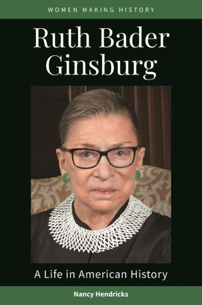 Ruth Bader Ginsburg: A Life American History