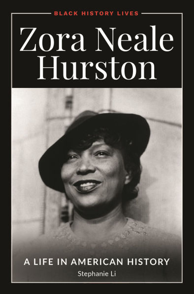 Zora Neale Hurston: A Life American History