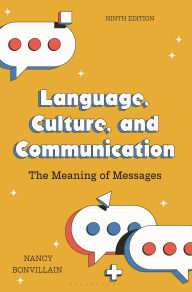 Title: Language, Culture, and Communication: The Meaning of Messages, Author: Nancy Bonvillain