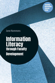 Title: Teaching Information Literacy through Faculty Development, Author: Jane Hammons
