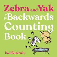Title: Zebra and Yak: The Backwards Counting Book, Author: Paul Friedrich