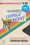 Alternative view 2 of Sunderworld, Vol. I (Barnes & Noble YA Book Club Edition): The Extraordinary Disappointments of Leopold Berry