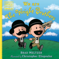 Title: We are the Wright Brothers, Author: Brad Meltzer