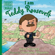 Title: I am Teddy Roosevelt, Author: Brad Meltzer