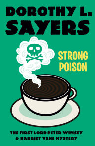 Title: Strong Poison (Lord Peter Wimsey Series #5), Author: Dorothy L. Sayers