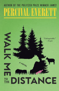 Walk Me to the Distance: A Novel
