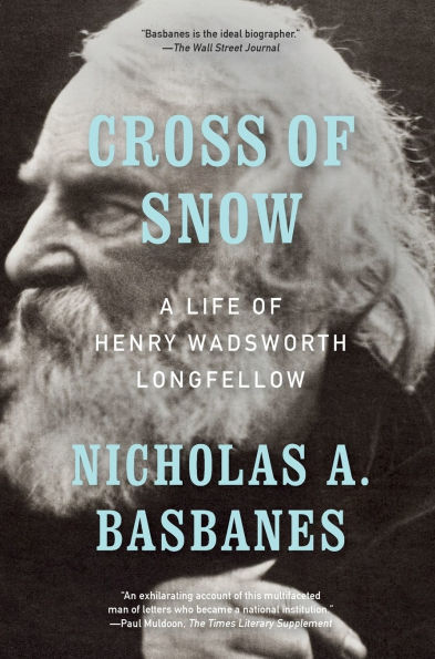 Cross of Snow: A Life of Henry Wadsworth Longfellow