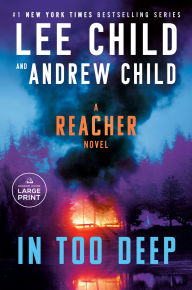 Title: In Too Deep: A Reacher Novel, Author: Lee Child