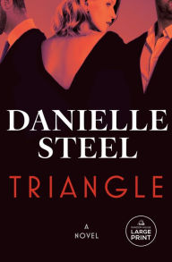 Title: Triangle: A Novel, Author: Danielle Steel