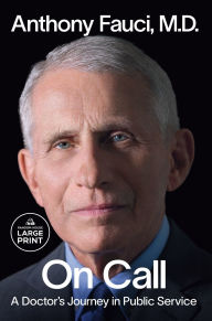 Title: On Call: A Doctor's Journey in Public Service, Author: Anthony Fauci M.D.