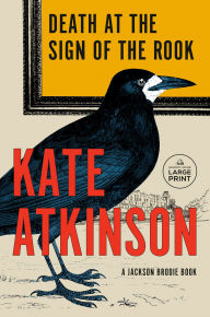 Title: Death at the Sign of the Rook: A Jackson Brodie Book, Author: Kate Atkinson