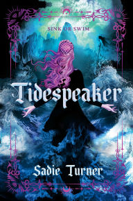 Title: Tidespeaker, Author: Sadie Turner