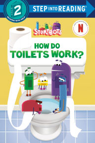 Title: How Do Toilets Work? (StoryBots), Author: Random House